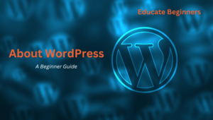 About WordPress_educatebeginners_dotcom